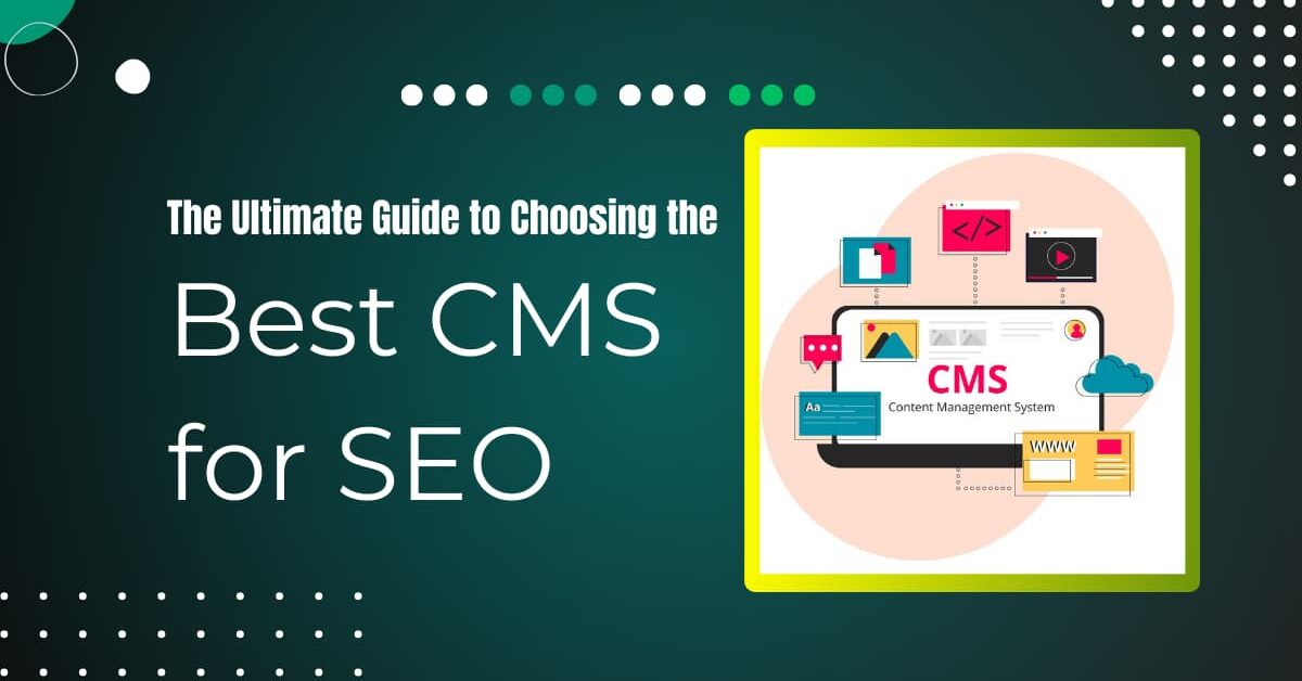 Read more about the article What Is The Best CMS For SEO: A Head-To-Head Comparison