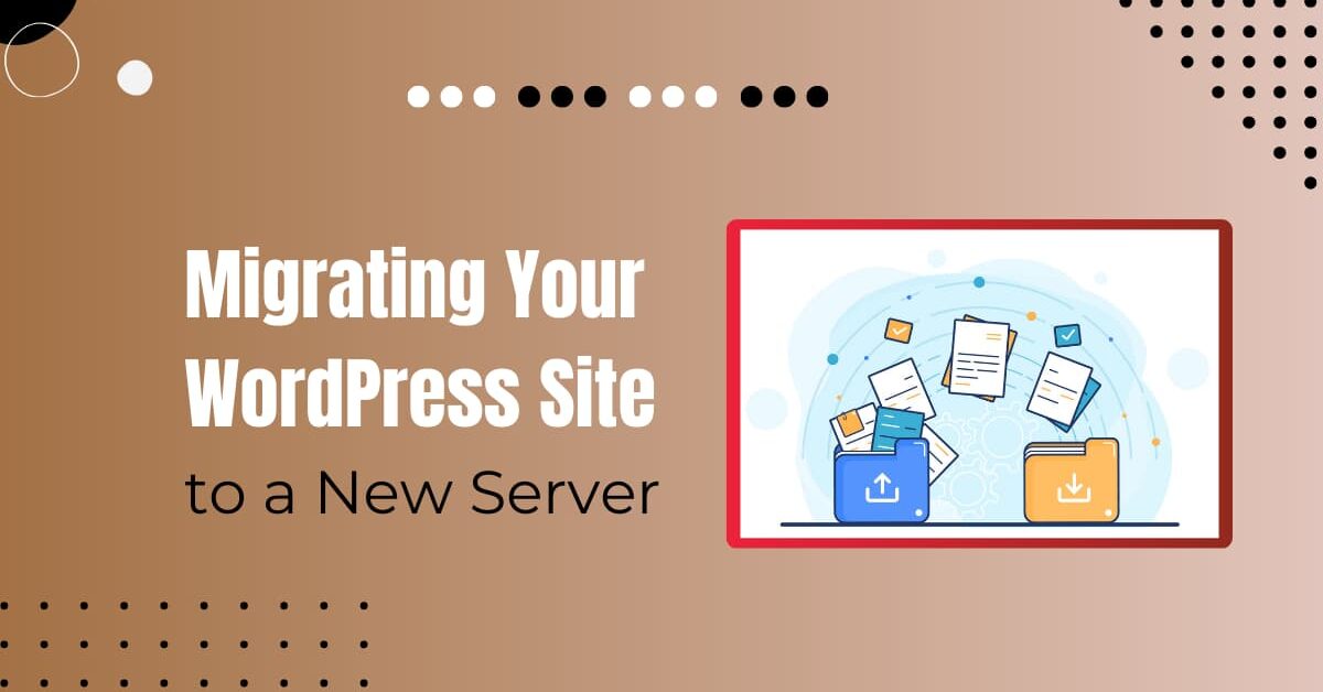 Read more about the article How To Migrate WordPress Site To New Server: A Simple Guide