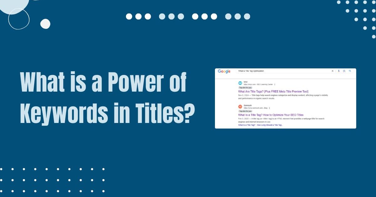 Read more about the article What is a Power of Keywords in Titles? An In-Depth Guide