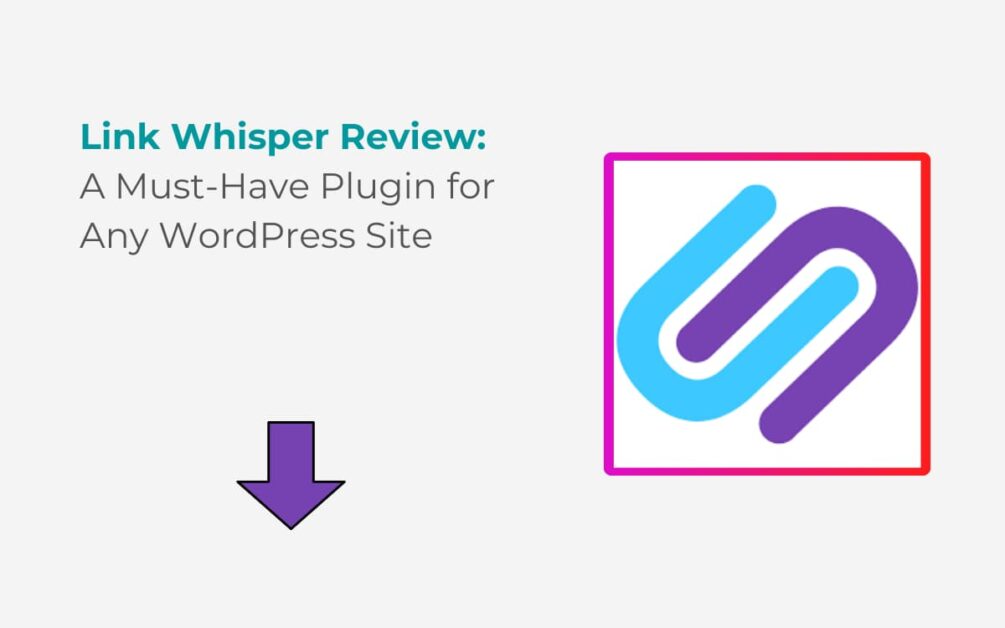 Link Whisper WordPress Plugin Review