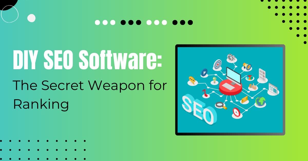 Read more about the article 7 Best DIY SEO Software 2024: To Boost Your Website’s Ranking