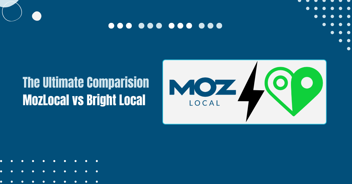 Read more about the article Moz Local vs BrightLocal: My Genuine Comparison 2025