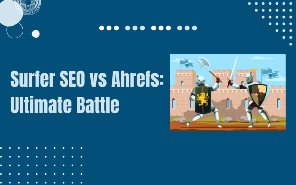 Read more about the article Surfer SEO vs Ahrefs: Which Tool is Best for 2025?