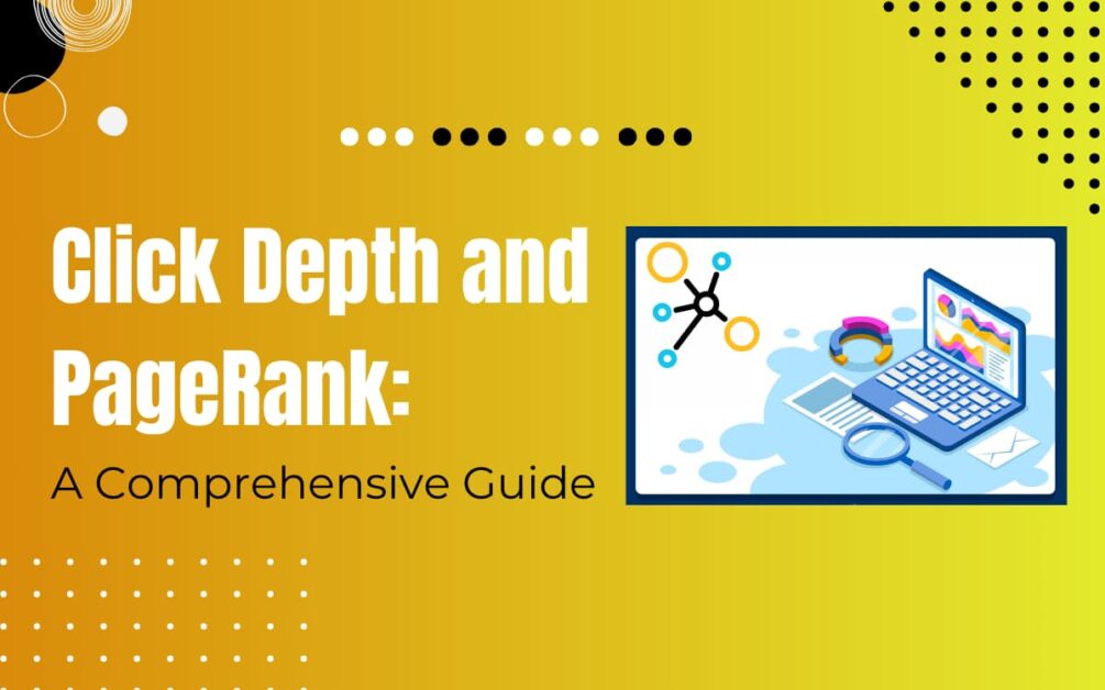 Read more about the article What Is The Relationship Of Click Depth To Pagerank?