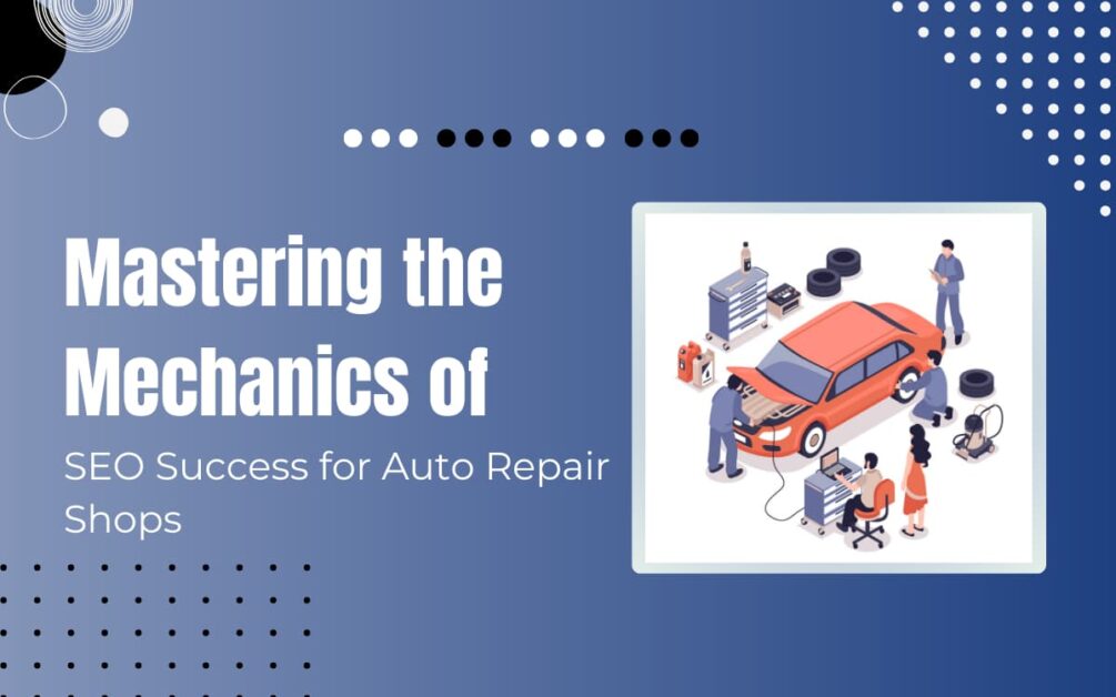 Read more about the article SEO For Auto Repair Shops: The Definite 11-Step Guide