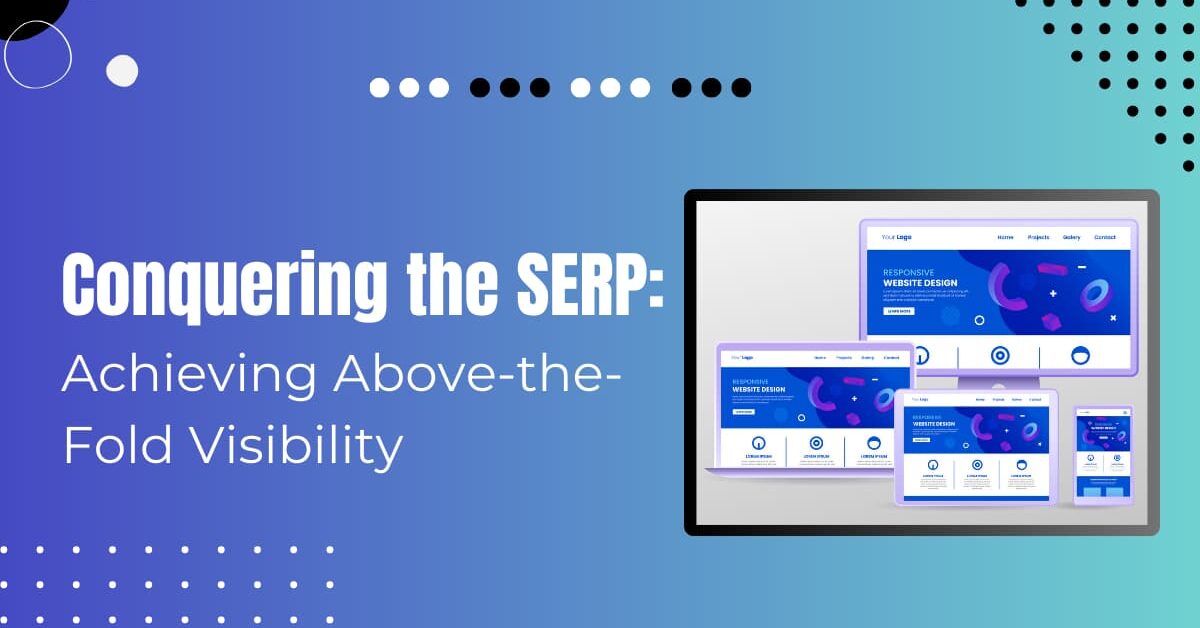 Read more about the article What Does It Mean To Be Above The Fold On The SERP?