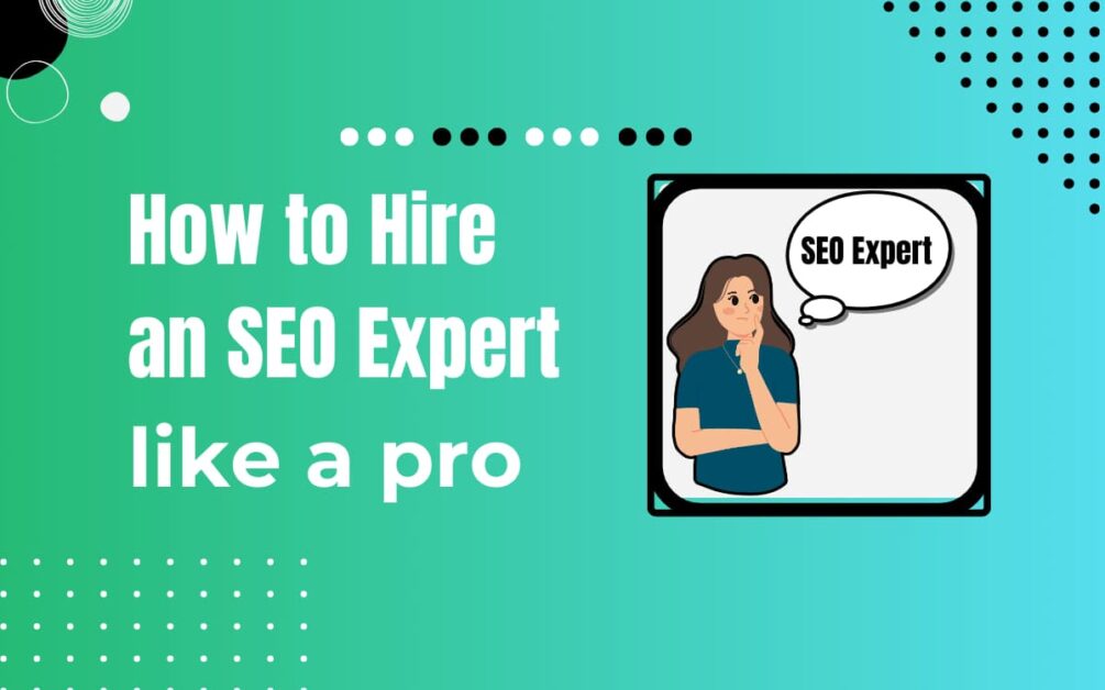Read more about the article How to find a Good SEO Consultant: 5 Questions to Ask