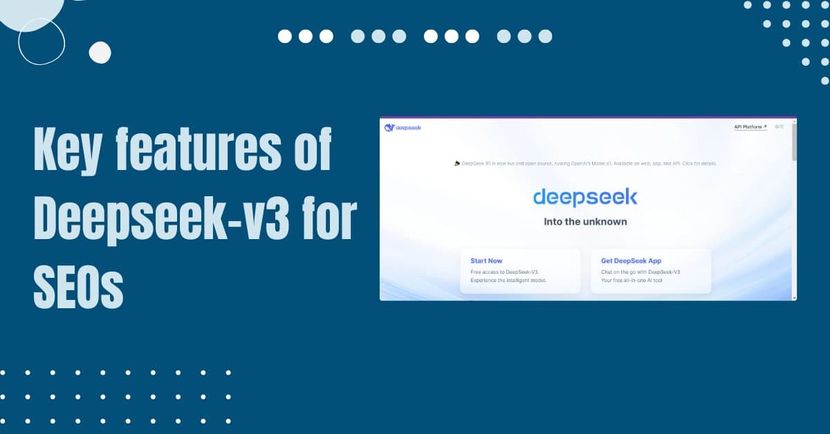 Read more about the article What are the key features of Deepseek-v3 for SEOs