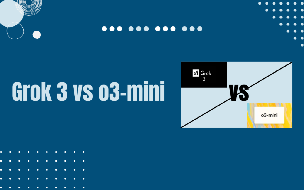 Read more about the article Grok 3 vs o3-mini: A Head-to-Head AI Showdown